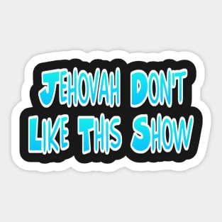 Jehovah On Fleek!!! Sticker